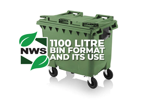 1100 Litre Bin FORMAT AND ITS USE