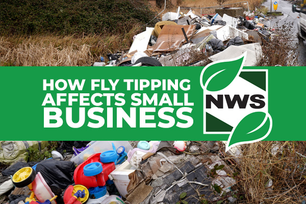 Fly Tipping Affects Small Business